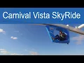 SkyRide on Carnival Vista Cruise Critic Tries It