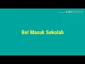 Download Lagu Mohon perhatian bel tanda masuk telah bunyi kepada seluruh siswa untuk segera memasuki