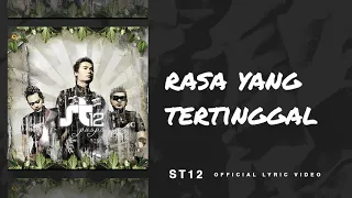 Download ST12 - Rasa Yang Tertinggal | Official Lyric Video MP3