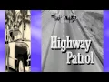 Highway Patrol...Junior Brown