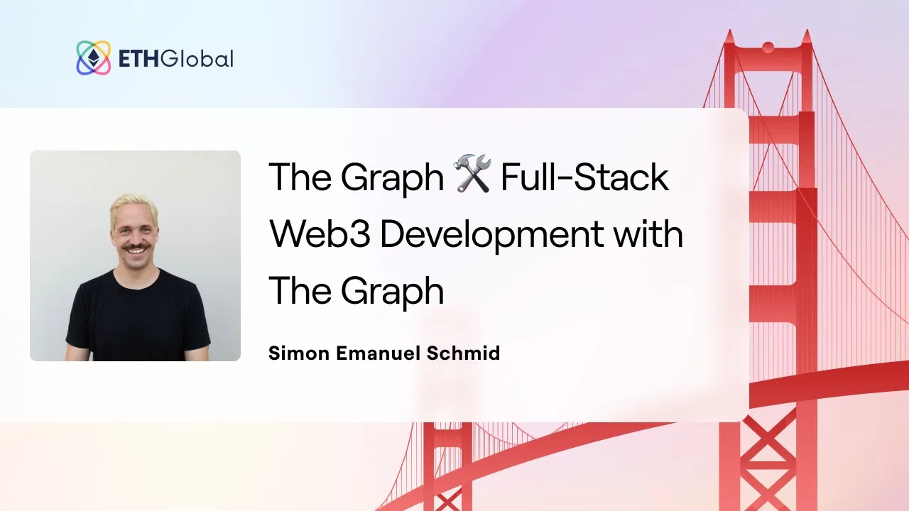 The Graph 🛠 Full Stack Web3 Development with The Graph - Simon Emanuel Schmid