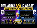 Perl Array vs C Array Loop Through Number Arrays with a For Loop Beginner Tutorial