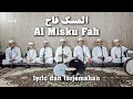 Download Lagu Al Misku Fah - lirik dan terjemah - Ahbaabul Mukhtar