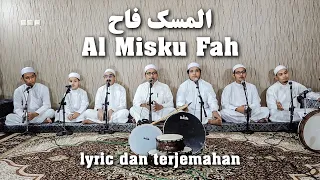 Download Al Misku Fah - lirik dan terjemah - Ahbaabul Mukhtar MP3