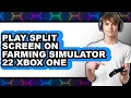 How to Play Split Screen on Farming Simulator 22 Xbox One - Easy Guide