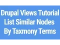 Drupal Views Suggest Similar Nodes List by Taxmony Terms Tutorial