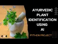 Medicinal Plant identification using Machine Learning Machine Learning Projects