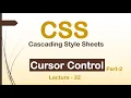 CSS Cursor Control Properties How to create stylish cursor with CSS Lec - 32