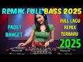 Download Lagu KUMPULAN DANGDUT REMIX TERBARU 2025 VIRAL FULL ALBUM NONSTOP BASS MENGGUNUNG PALING ENAK