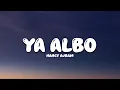 NANCY AJRAM - YA ALBO (Lyrics Video)