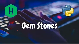89 - Gemstones Strings Hackerrank Solution Python