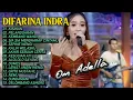 Lagu DIFARINA INDRA ADELLA FULL ALBUM || KISINAN,PELANGGARAN,KEMBANG WANGI,DUMES,NEMU || DANGDUT TERBARU