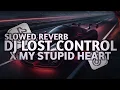 Download Lagu DJ LOST CONTROL X MY STUPID HEART BREAKDUTCH SLOWED REVERB MENGKANE VIRAL TIKTOK TERBARU 2K25