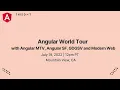 Angular World Tour with Angular MTV Angular SF GDGSV and Modern Web