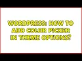 Wordpress How to add color picker in theme options