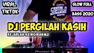 Download DJ PERGILAH KASIH KEJARLAH KEINGINANMU VIRAL TIKTOK 2020 - DJ PERGILAH KASIH VIRAL TIKTOK MP3