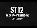 Lagu ST12 - RASA YANG TERTINGGAL (COVER)