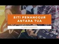 Siti Penanggur Antara Tua Lirik- Ricky Andrewson