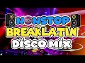 Download Lagu NEW NONSTOP DISCO BREAKLATIN REMIX 2025 DANCE WITH DJ