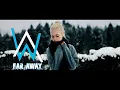 Download Lagu Alan Walker - Far Away (Alan Walker Style)