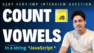 Count Vowels in a String using JavaScript JavaScript Interview Question Sigma Tech Rohit