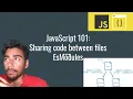 JavaScript 101 Sharing code between files EsModules dynamic loading
