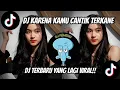 Download Lagu DJ Fyp Tiktok 2023 | DJ KARENA KAMU CANTIK KAN KU BERI SEGALANYA SLOW
