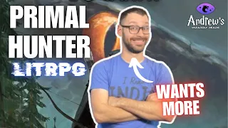 Awesome LITRPG Primal Hunter Review