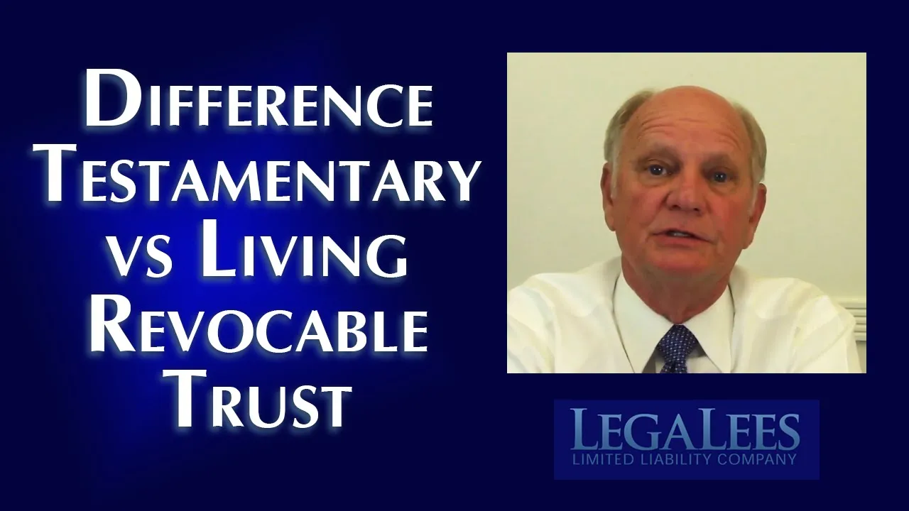 What's the Difference between a Testamentary and Living Revocable Trust?