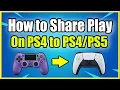 How to use Share Play on PS4 and Play Together PS4 to PS5