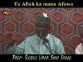 Download Lagu Allah ka mana afuwa - Prof. Shiekh Umar Sani Fagge