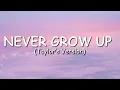 Taylor Swift - Never Grow Up (Taylor's Version) (Lyric Video)