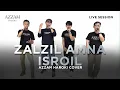 Download Lagu ZALZIL AMNA ISROIL | AZZAM HAROKI COVER | LIVE VERSION