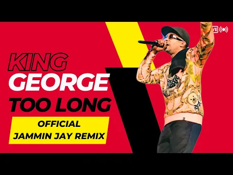 Download MP3 King George Too Long Clean Official Remix 82 Bpm 1080p HD