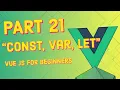 Const var let Javascript Basics Vue JS for Beginners Course