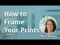 How to Frame Your Prints
