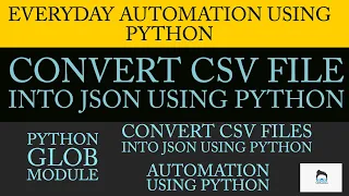 Everyday Automation Using Python How To Convert Csv File Into Json Using Python Part 8