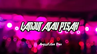 Download REMIX ENAK - LAPIS - ( LANJUT ATAU PISAH ) - AryssKoten rmx 🍃 MP3