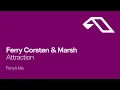 Ferry Corsten & Marsh - Attraction (Ferry's Mix)