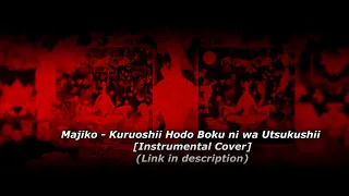 Download Majiko - Kuruoshii Hodo Boku Ni Wa Utsukushii [Full Instrumental Cover] MP3