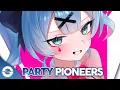 Download Lagu Nightcore - Party Pioneers (Lyrics) MP3