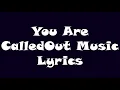 CalledOut Music - You Are Lyrics