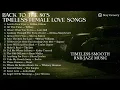 Back to the 80’s — Timeless Female Love Songs | Non-Stop R&B/Jazz - Stay Groovy