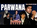 Lagu Parwana (1971),  Amitabh Bachchan, Navin Nischol, Yogeeta Bali, Om Prakash, Shatrughan Sinha (SP)