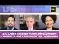 D A Larry Krasner Facing Impeachment Criminal Justice Reform in the Crosshairs