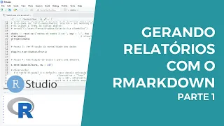 R Markdown: Gerando relatórios usando o R (Parte 1)
