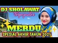 Lagu DJ SHOLAWAT VIRAL SPESIAL DESEMBER 2025 - HONGKONG BERSHOLAWAT 