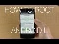 How To Root Android L on Nexus 5 in Under 5 Minutes