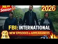 NEW FBI International 2025 Season 6 Appearances NEW TODAY FBI International 2026