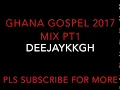 Download Lagu GHANA GOSPEL 2017 MIX EDITION PT1 BY DEEJAYKKGH